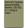 Heinrich Laubes Gesammelte Werke (18-20); In F Nfzig B Nden door Heinrich Laube