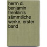 Herrn D. Benjamin Frenklin's sämmtliche Werke, Erster Band door Benjamin Franklin