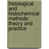 Histological and Histochemical Methods: Theory and Practice door J.A. Kiernan