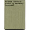 Historical Souvenir of Pulaski, N.Y and Vicinity (Volume 2) door Comp