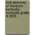 Holt Elements Of Literature Kentucky: Kentucky Grade 8 2005