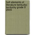 Holt Elements Of Literature Kentucky: Kentucky Grade 9 2005