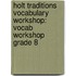 Holt Traditions Vocabulary Workshop: Vocab Workshop Grade 8