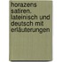 Horazens Satiren. Lateinisch und deutsch mit Erläuterungen