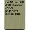 Icd-10-cm 2012 Draft Standard Edition Pageburst Access Code door Carol J. Buck