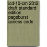 Icd-10-cm 2012 Draft Standard Edition Pageburst Access Code by Carol J. Buck