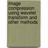 Image Compression Using Wavelet Transform and Other Methods door Zahraa Muhsen