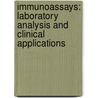 Immunoassays: Laboratory Analysis and Clinical Applications door Lawrence Basso