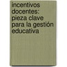 Incentivos docentes: pieza clave para la gestión educativa door Laritza Tatiana Ramírez Rodríguez