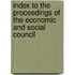 Index to the Proceedings of the Economic and Social Council