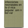 Infecciones Neonatales En La Cl Nica Popular  Sim N Bol Var door Regla Caridad Broche Cand