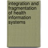 Integration and fragmentation of Health Information Systems door Marlen Stacey Chawani