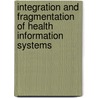 Integration and fragmentation of Health Information Systems by Marlen Stacey Chawani