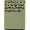 Interfaces dans les composites d'étain comme anodes Li-ion by Donato Ercole Conte