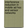 Interference Reduction in Mobile Ad Hoc and Sensor Networks by Maaly Awad Hassan