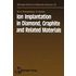 Ion Implantation in Diamond, Graphite and Related Materials