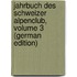 Jahrbuch Des Schweizer Alpenclub, Volume 3 (German Edition)