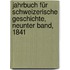 Jahrbuch für Schweizerische Geschichte, Neunter Band, 1841