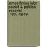James Fintan Lalor Patriot & Political Essayist (1807-1849)