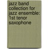 Jazz Band Collection For Jazz Ensemble: 1St Tenor Saxophone door Alfred Publishing