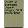 Journal für Praktische Chemie, Jahrgang 1868, zweiter Band door Chemische Gesellschaft In Der Deutschen Demokratischen Republik