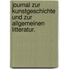 Journal zur Kunstgeschichte und zur allgemeinen Litteratur. door Christoph Gottlieb Von Murr