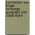 Karl Freiherr von Hügel Hortologe, Geograph und Staatsmann