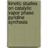 Kinetic Studies On Catalytic Vapor Phase Pyridine Synthesis