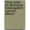 König Rother: Ein Deutsches Heldengedicht (German Edition) door Klee Gotthold