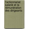L'actionnariat salarié et la rémunération des dirigeants by Amélie Bruder