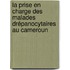 La prise en charge des malades drépanocytaires au Cameroun