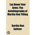 Lay Down Your Arms; The Autobiography Of Martha Von Tilling