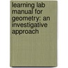 Learning Lab Manual for Geometry: An Investigative Approach by Phares G. O'Daffer