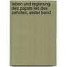 Leben und Regierung des Papsts Leo des Zehnten, erster Band by William Roscoe