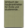 Lehrbuch Der Hautkrankheiten Für Ärzte Und Studierende... door Max Joseph