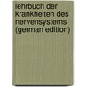Lehrbuch Der Krankheiten Des Nervensystems (German Edition) by Seeligmüller Adolph