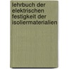 Lehrbuch der elektrischen Festigkeit der Isoliermaterialien by Schwaiger Anton