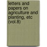 Letters and Papers on Agriculture and Planting, Etc (Vol.8) door Bath And West of England Commerce