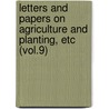 Letters and Papers on Agriculture and Planting, Etc (Vol.9) door Bath And West of England Commerce