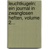 Leuchtkugeln: Ein Journal In Zwanglosen Heften, Volume 2... by Carl Nicolai