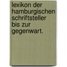 Lexikon der hamburgischen Schriftsteller bis zur Gegenwart. by Hans Schröder