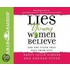 Lies Young Women Believe: And The Truth That Sets Them Free