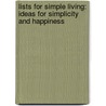 Lists for Simple Living: Ideas for Simplicity and Happiness by Struik Inspiration