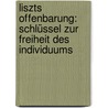 Liszts Offenbarung: Schlüssel zur Freiheit des Individuums door Horace Clark Frederic