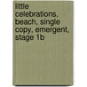 Little Celebrations, Beach, Single Copy, Emergent, Stage 1b by Sarah Tatler