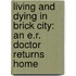 Living and Dying in Brick City: An E.R. Doctor Returns Home