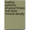 Loading Patterns, Physical Fitness and Bone Mineral Density door Prakash S.M.