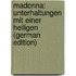 Madonna: Unterhaltungen Mit Einer Heiligen (German Edition)