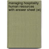 Managing Hospitality Human Resources with Answer Sheet (Ei) door Robert H. Woods