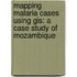 Mapping Malaria Cases Using Gis: A Case Study Of Mozambique
